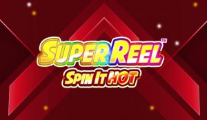 Super Reel: Spin it Hot! Tragaperras